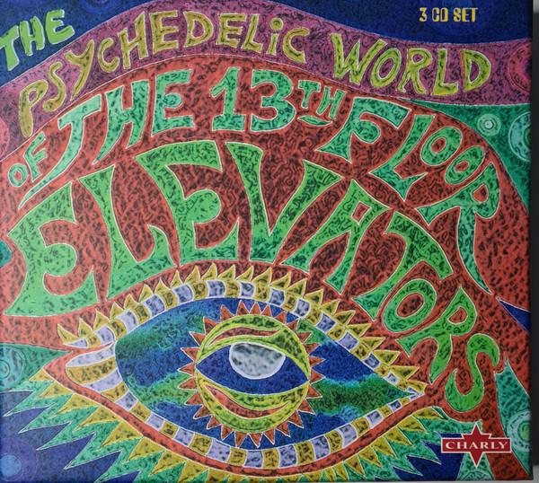 13th Floor Elevators - The Psychedelic World Of The 13th Floor Elevators