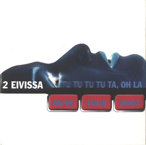 2 Eivissa - Move Your Body (Tu Tu Tu Tu Ta, Oh La)