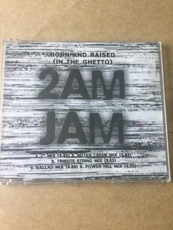 2am Jam - Born And Raised (In The Ghetto)