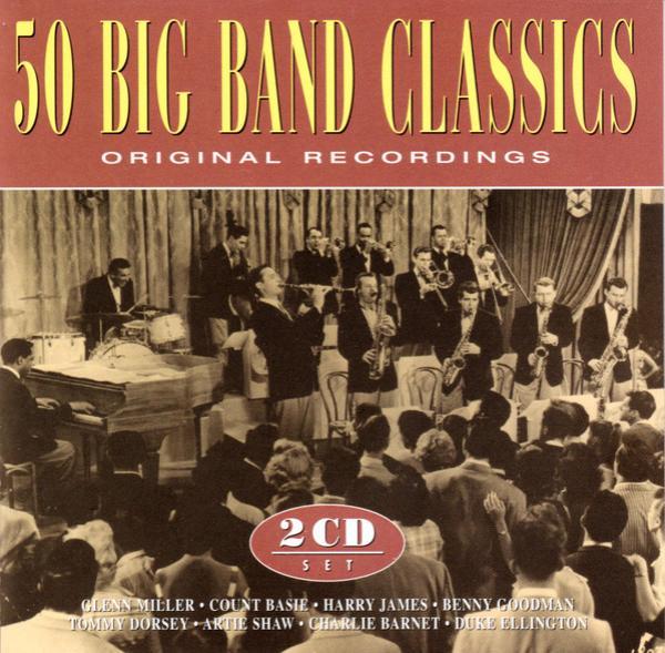  - 50 Big Band Classics