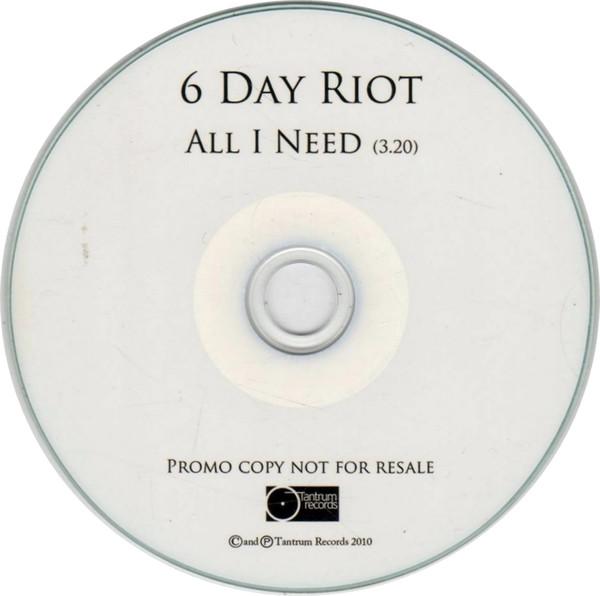 6 Day Riot - All I Need