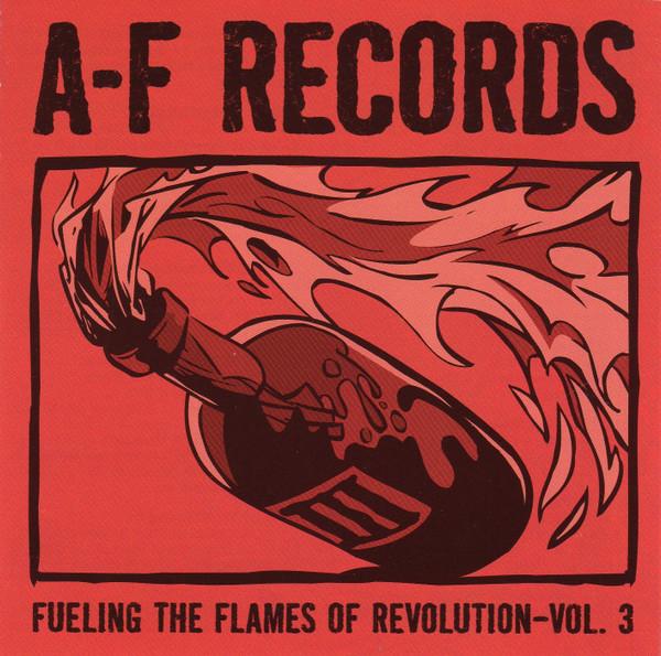  - A-F Records - Fueling The Flames Of Revolution - Vol. 3