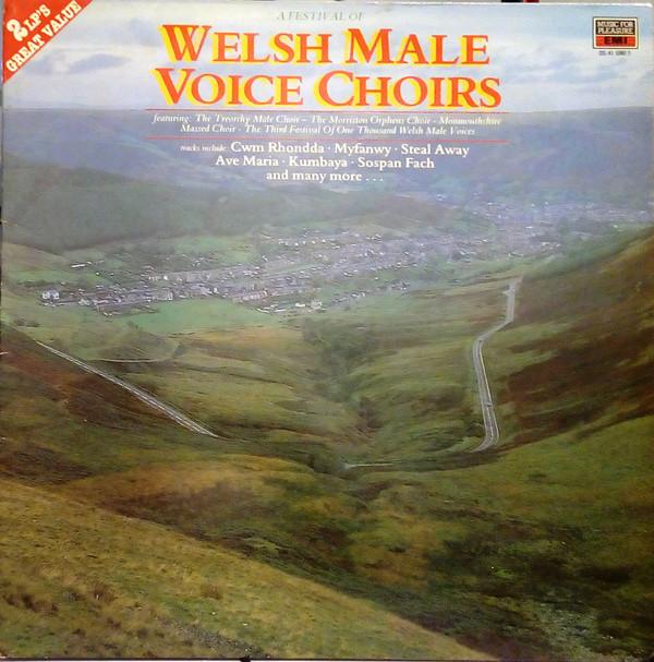  - A Festival Of Welsh Male Voice Choirs
