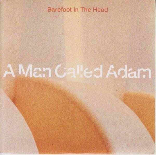 A Man Called Adam - Barefoot In The Head