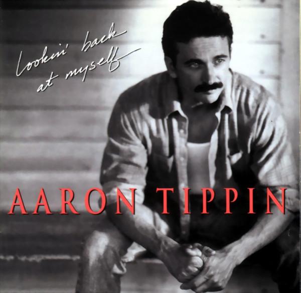 Aaron Tippin - Lookin' Back At Myself