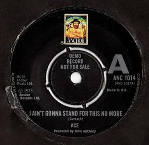 Ace (7) - I Ain't Gonna Stand For This No More