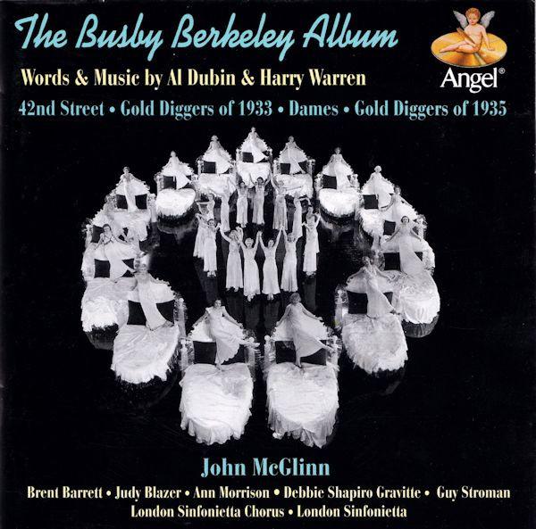 Al Dubin, Harry Warren (2), John McGlinn, Brent Barrett (2), Judith Blazer, Ann Morrison, Debbie Shapiro, Guy Stroman, London Sinfonietta Chorus, London Sinfonietta - The Busby Berkeley Album