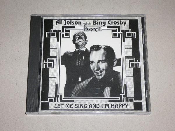 Al Jolson, Bing Crosby - Let Me Sing And I'M Happy