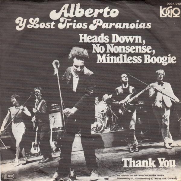 Alberto Y Lost Trios Paranoias - Heads Down, No Nonsense, Mindless Boogie / Thank You