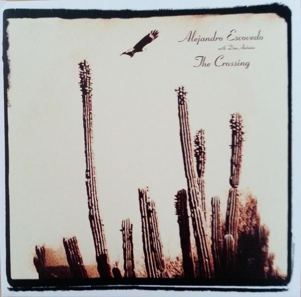 Alejandro Escovedo, Don Antonio (2) - The Crossing