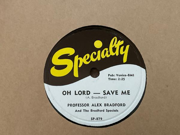 Alex Bradford, The Bradford Specials - Oh Lord Save Me / He’ll Wash You Whiter Than Snow 