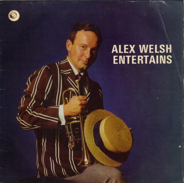 Alex Welsh & His Band - Alex Welsh Entertains