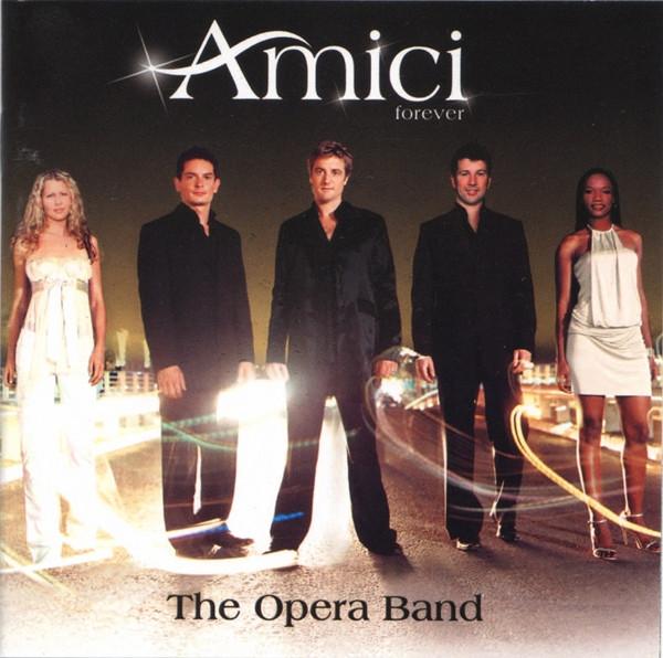 Amici Forever - The Opera Band