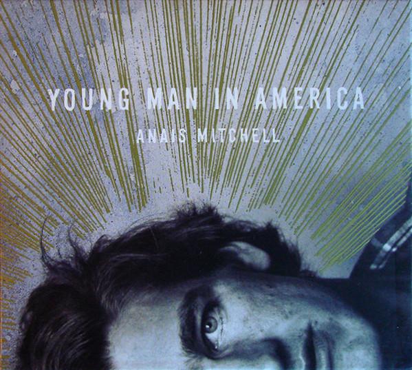 Anaïs Mitchell - Young Man In America