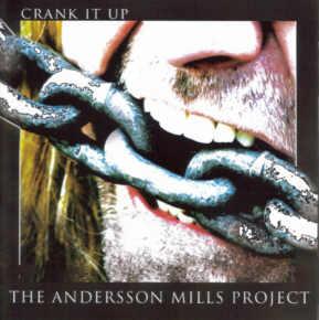 Andersson Mills Project - Crank It Up