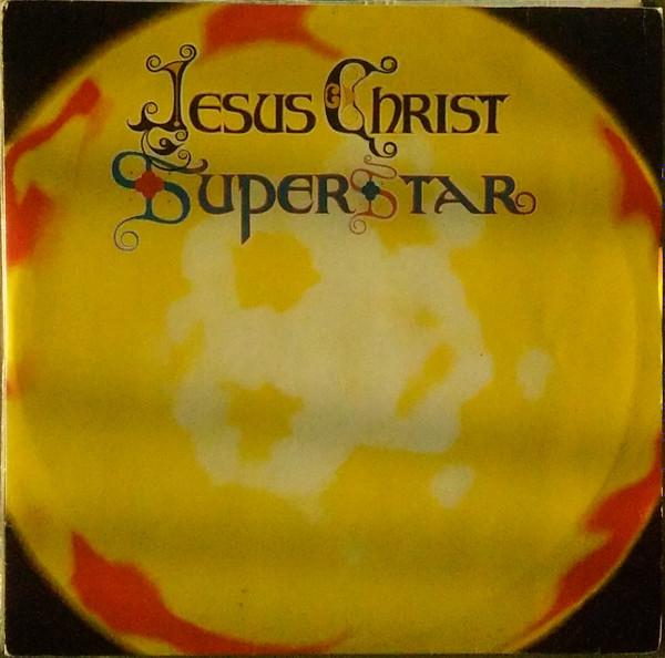 Andrew Lloyd Webber And Tim Rice - Jesus Christ Superstar