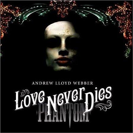 Andrew Lloyd Webber - Love Never Dies