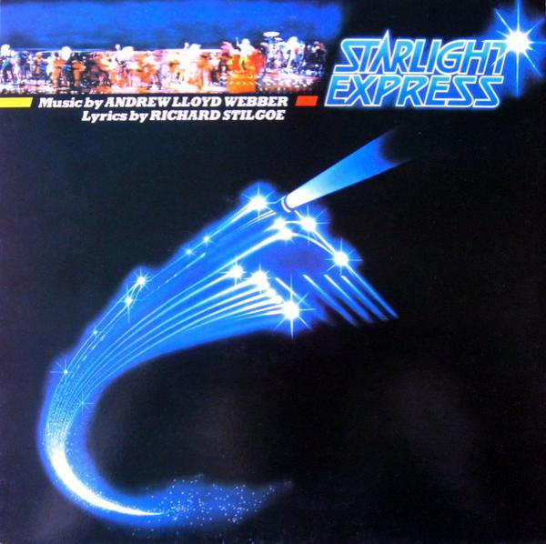 Andrew Lloyd Webber - Starlight Express - The Original Cast
