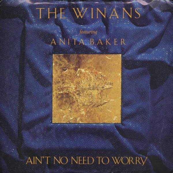 Anita Baker, The Winans - Aint No Need To Worry