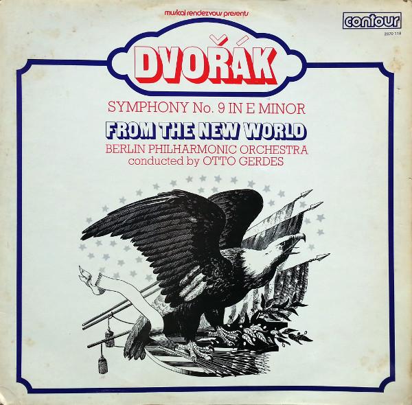 Antonín Dvořák, Berliner Philharmoniker, Otto Gerdes - Symphony No. 9 In E Minor Op.95 "From The New World"