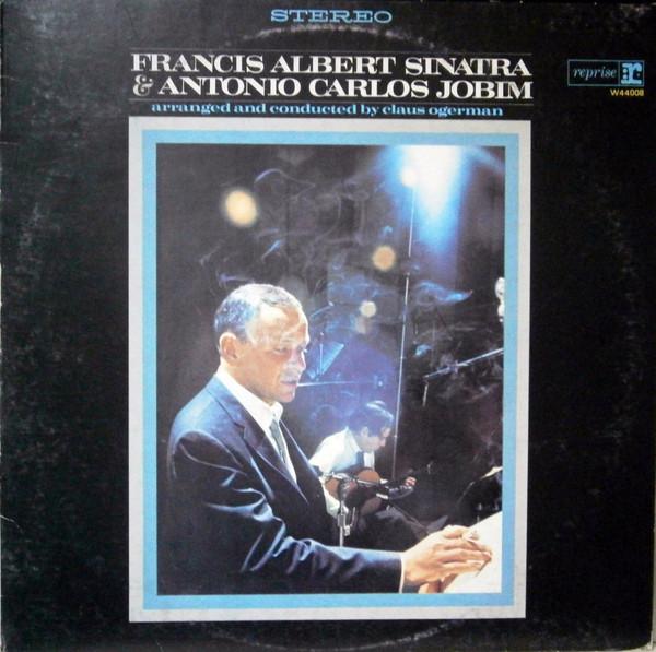 Antonio Carlos Jobim, Frank Sinatra - Francis Albert Sinatra & Antonio Carlos Jobim