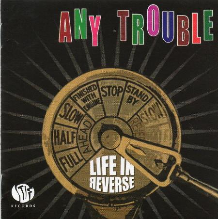 Any Trouble - Life In Reverse