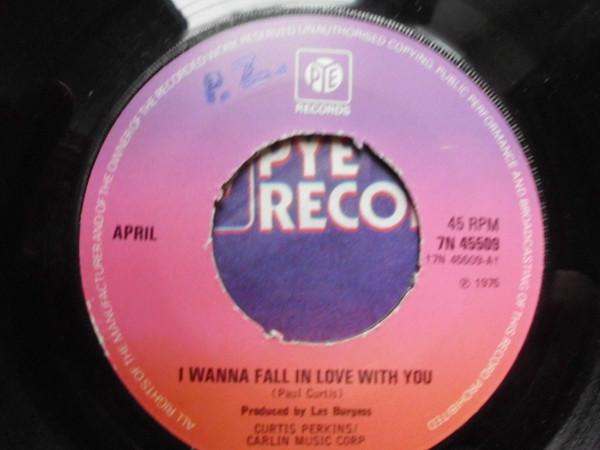 April (21) - I Wanna Fall In Love With You