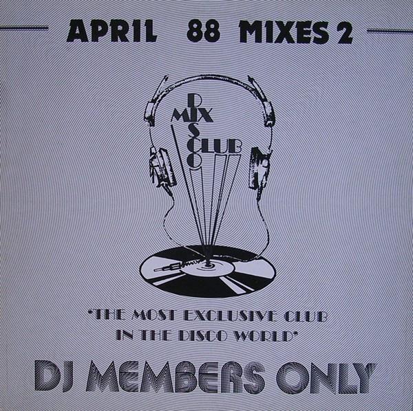  - April 88 Mixes 2