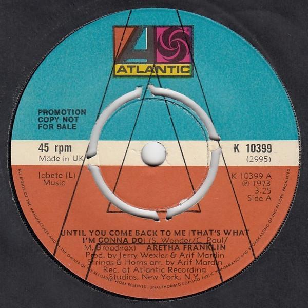 Aretha Franklin - Until You Come Back To Me (That's What I'm Gonna Do) / If You Don't Think