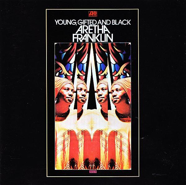 Aretha Franklin - Young, Gifted And Black