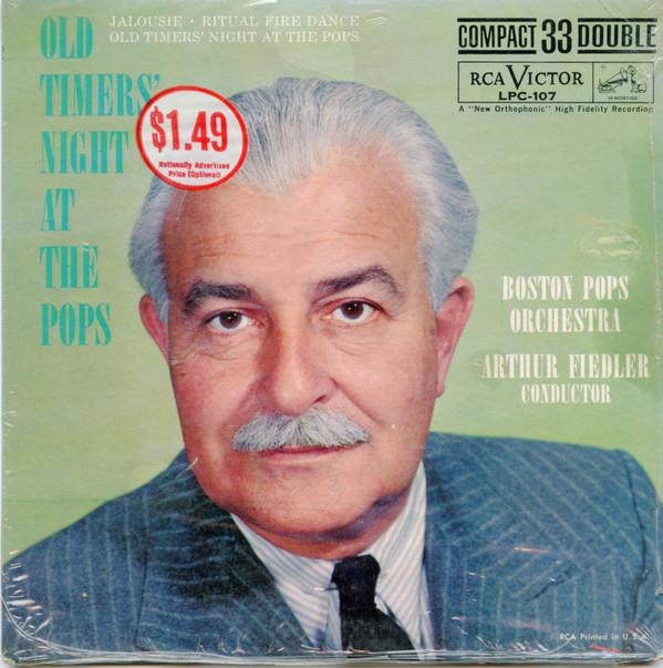 Arthur Fiedler, The Boston Pops Orchestra - Old Timers' Night At the Pops