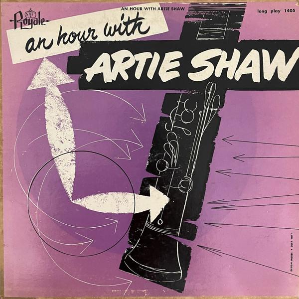 Artie Shaw - An Hour With Artie Shaw