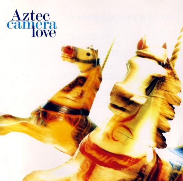 Aztec Camera - Love