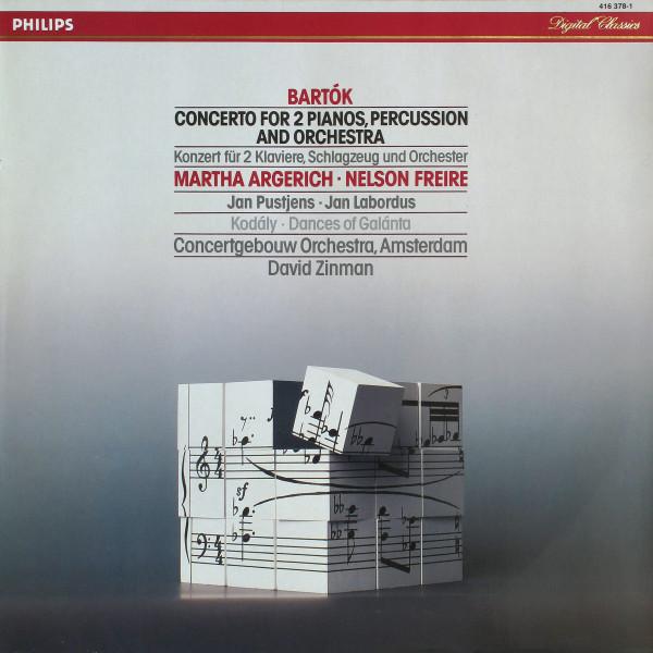 Béla Bartók, David Zinman, Concertgebouworkest, Martha Argerich, Zoltán Kodály, Nelson Freire, Jan Labordus, Jan Pustjens - Concerto For 2 Pianos, Percussion And Orchestra / Dances Of Galánta