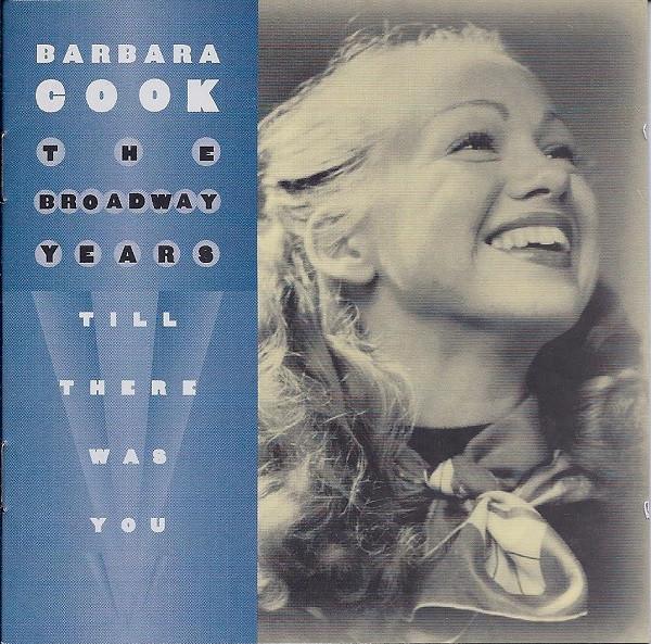 Barbara Cook - The Broadway Years: Till There Was You