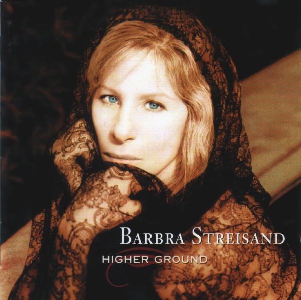 Barbra Streisand - Higher Ground