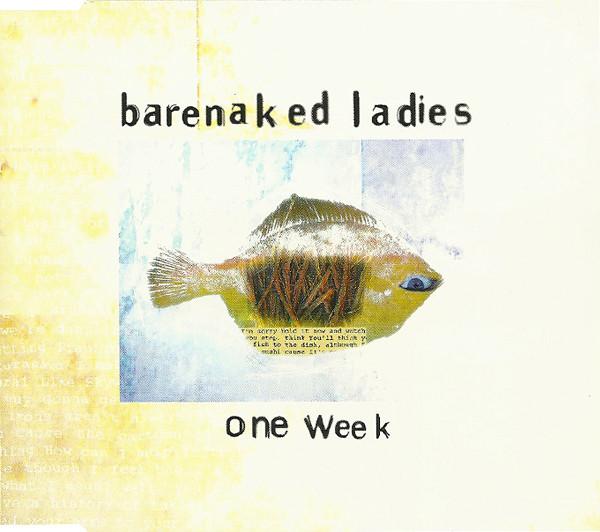 Barenaked Ladies - One Week