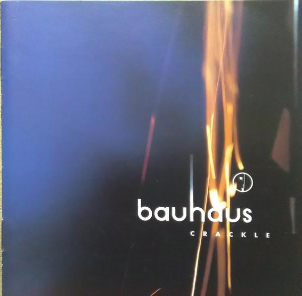 Bauhaus - Crackle