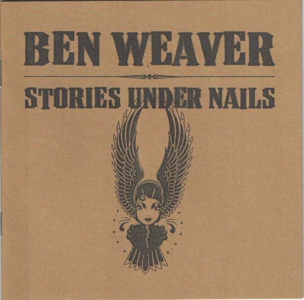 Ben Weaver - Stories Under Nails
