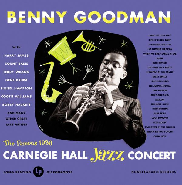 Benny Goodman - The Famous 1938 Carnegie Hall Jazz Concert