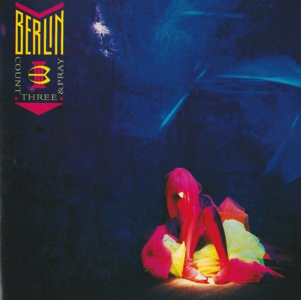 Berlin - Count Three & Pray