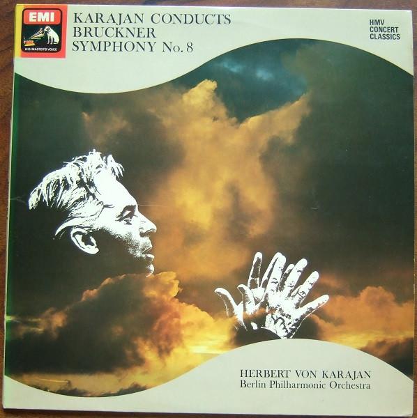 Berliner Philharmoniker, Herbert von Karajan, Anton Bruckner - Karajan Conducts Bruckner Symphony No. 8