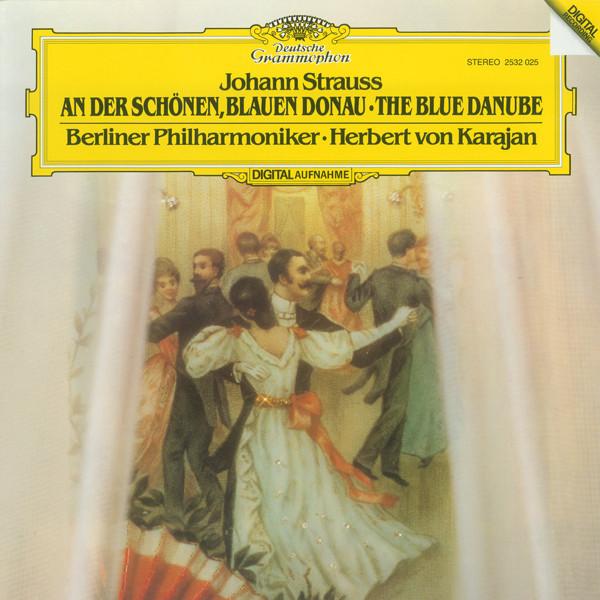 Berliner Philharmoniker, Herbert von Karajan, Johann Strauss Jr. - An Der Schönen, Blauen Donau