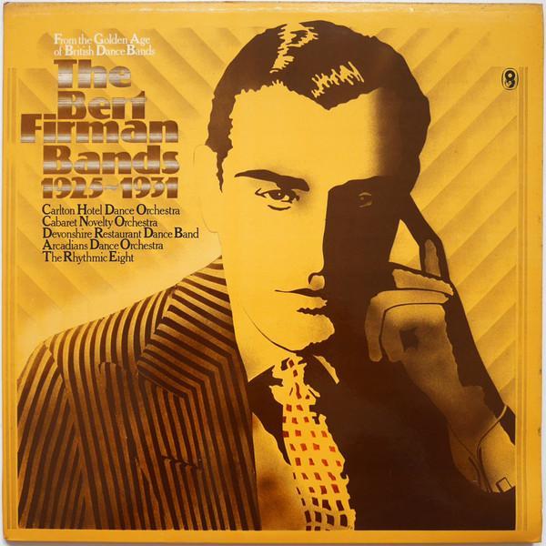 Bert Firman - The Bert Firman Bands 1925-1931
