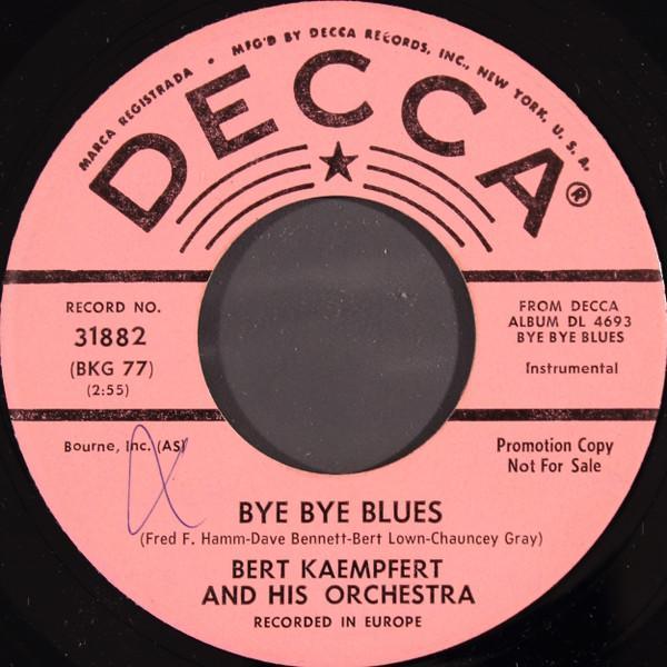 Bert Kaempfert & His Orchestra - Bye Bye Blues / Remember When