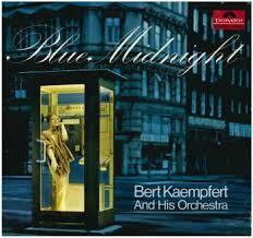 Bert Kaempfert - Blue Midnight