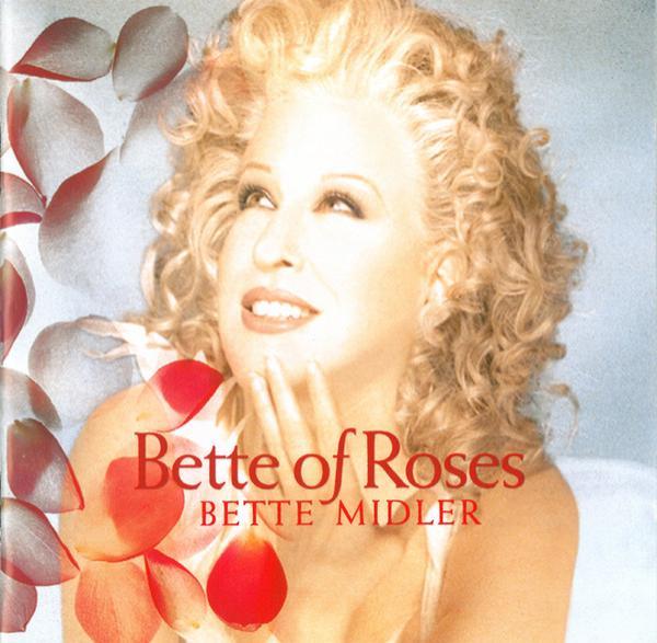 Bette Midler - Bette Of Roses