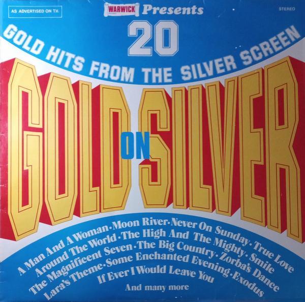 Bev Phillips Orchestra - Gold On Silver - 20 Gold Hits From The Silver Screen