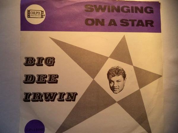 Big Dee Irwin - Swinging On A Star