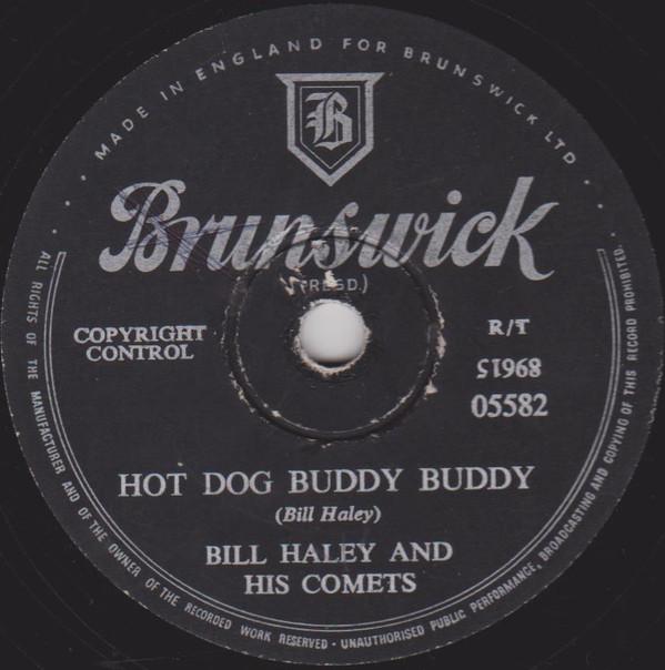 Bill Haley And His Comets - Hot Dog Buddy Buddy / Rockin' Through The Rye